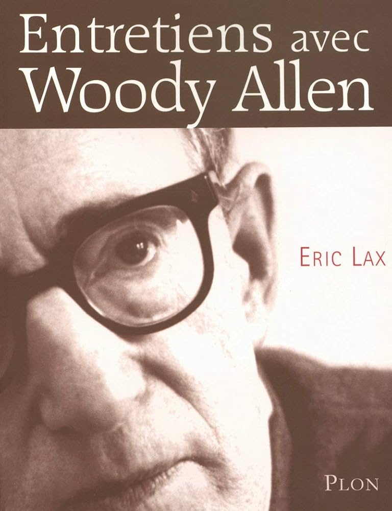 Entretiens avec Woody Allen, Eric Lax (1999)