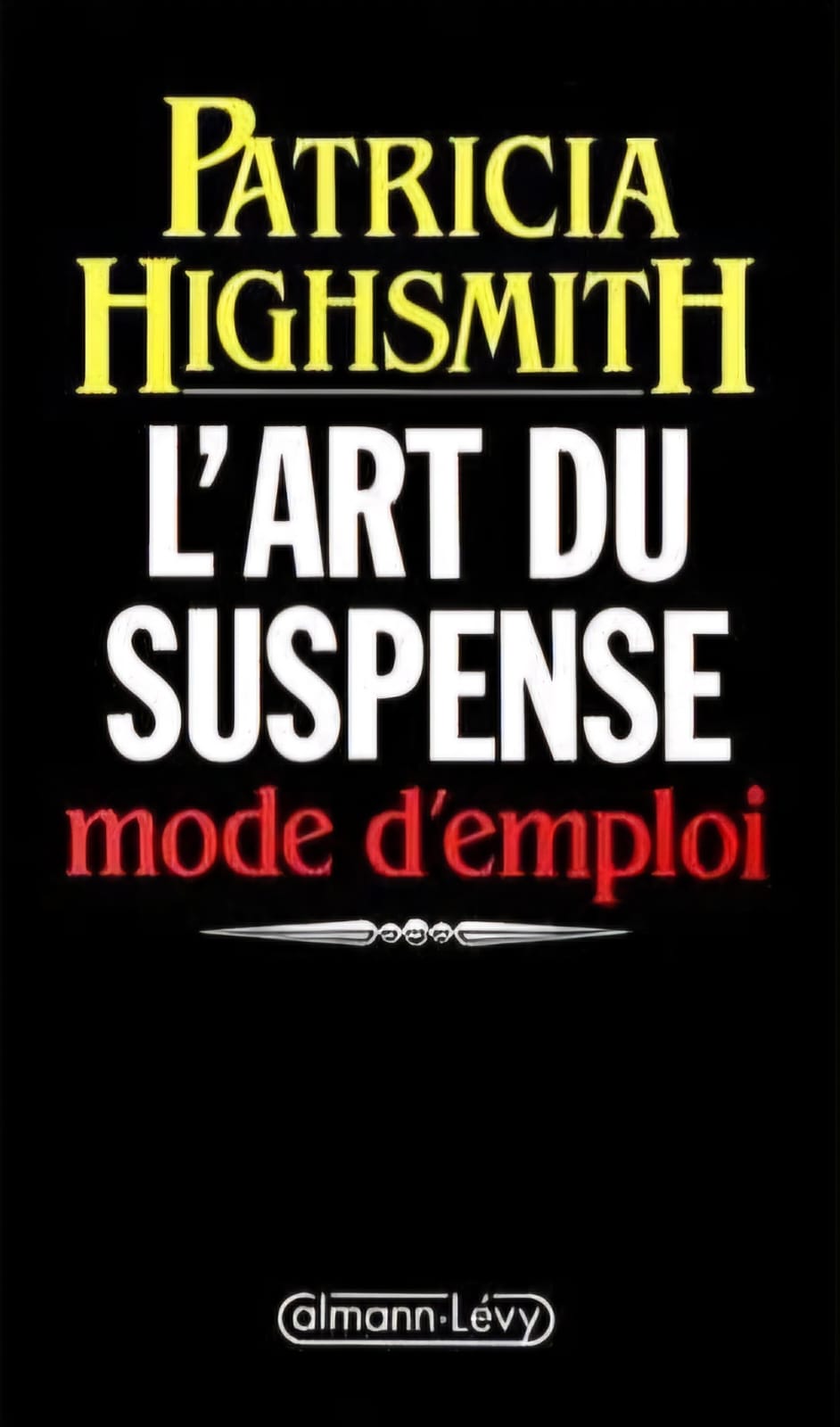 L'Art du suspense, Patricia Highsmith (1987)