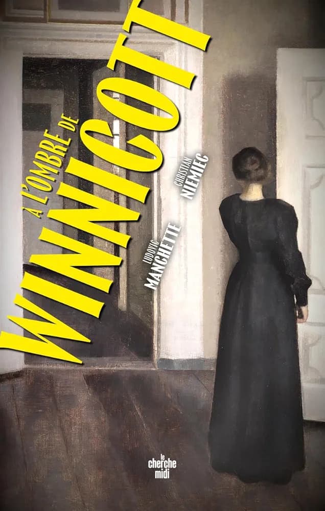 À l'ombre de Winnicott de Manchette-Niemiec au Cherche-Midi